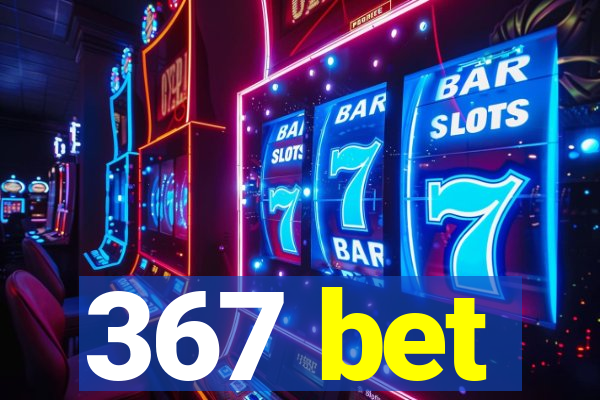367 bet
